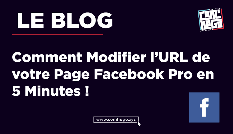 Comment Modifier l’URL de votre Page Facebook Pro en 5 Minutes !